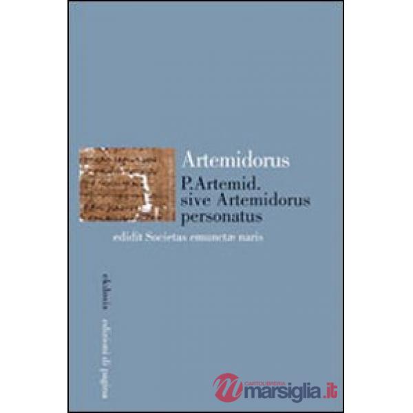 P. Artemid. sive Artemidorus personatus edidit Societas emunctae naris. Testo originale a fronte. Ediz. critica