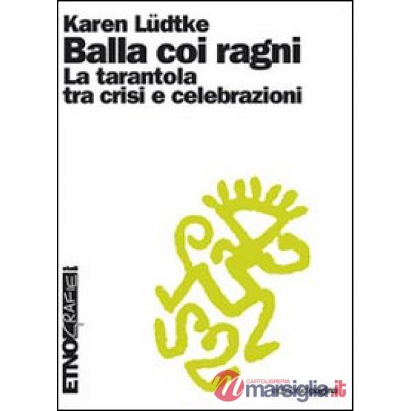 Balla coi ragni. La tarantola tra crisi e celebrazioni