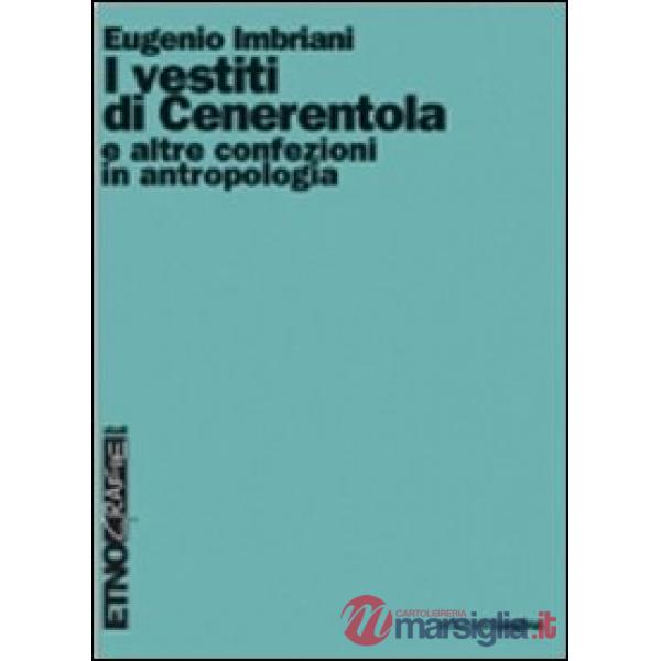 Vestiti di Cenerentola e altre confezioni in antropologia (I)