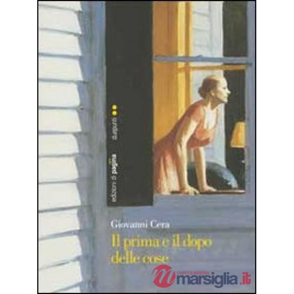 Prima e il dopo delle cose (Il)