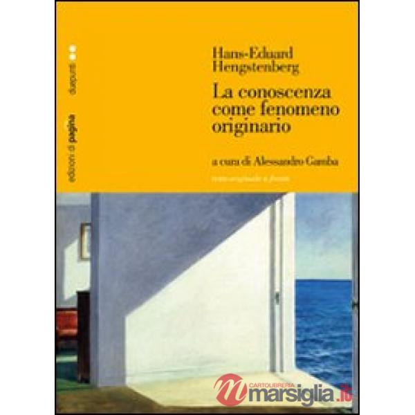 Conoscenza come fenomeno originario (La)