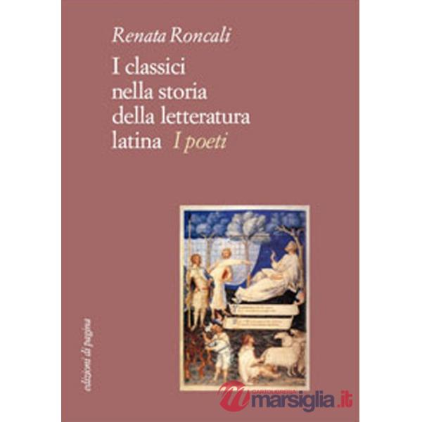 Classici nella storia della letteratura latina. I poeti (I)