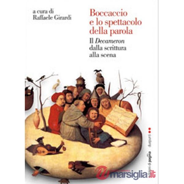 Boccaccio e lo spettacolo della parola. Il Decameron dalla scrittura alla scena