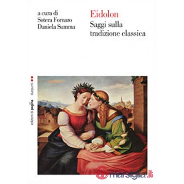 Eidolon. Saggi sulla tradizione classica