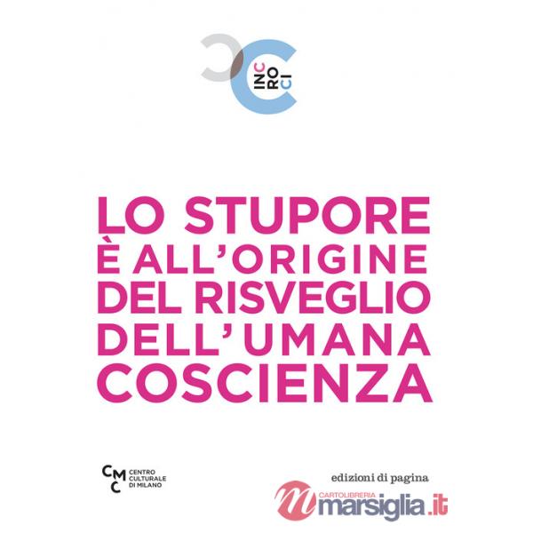 Stupore è all'origine del risveglio dell'umana coscienza (Lo)