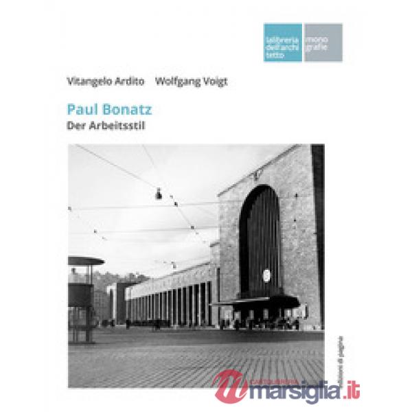 Paul Bonatz. Der Arbeitsstil. Ediz. multilingue