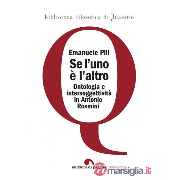 Se l'uno è l'altro. Ontologia e intersoggettività in Antonio Rosmini
