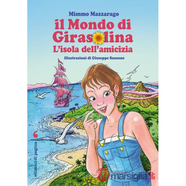 Mondo di Girasolina. L'isola dell'amicizia (Il)