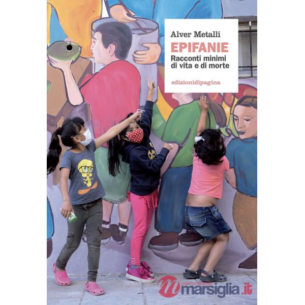 Epifanie. Racconti minimi di vita e di morte