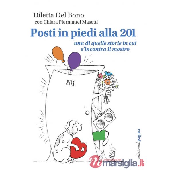 Posti in piedi alla 201. Una di quelle storie in cui s'incontra il mostro