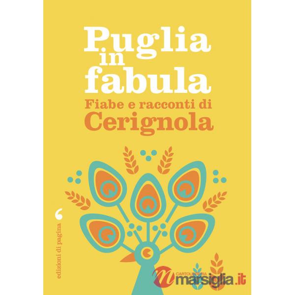 Puglia in fabula. Fiabe e racconti di Cerignola