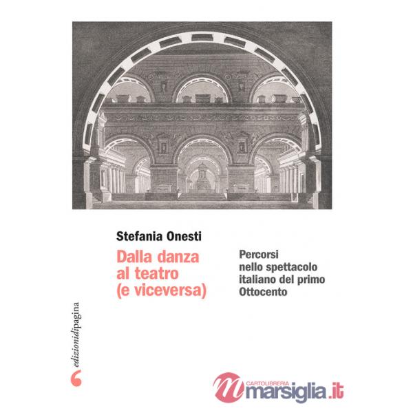 Dalla danza al teatro (e viceversa). Percorsi nello spettacolo italiano del primo Ottocento