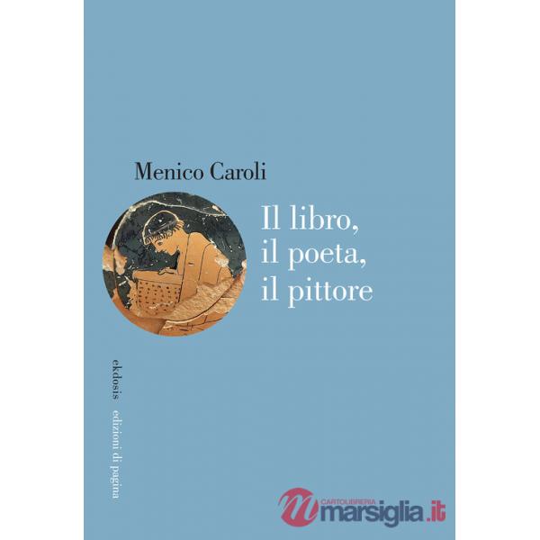 Libro, il poeta, il pittore (Il)