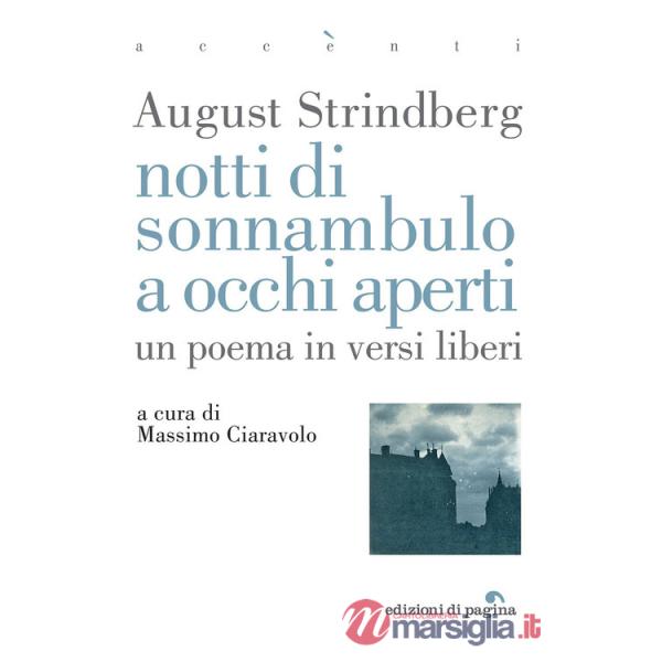 Notti di sonnambulo ad occhi aperti. Un poema in versi liberi