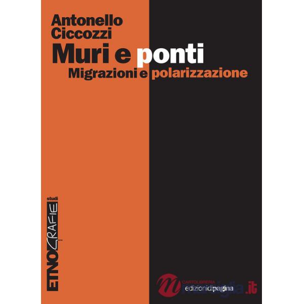 Muri e ponti. Migrazioni e polarizzazioni