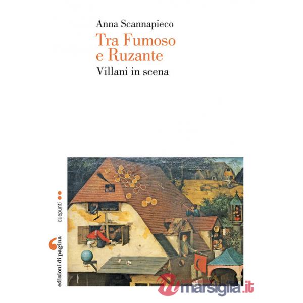Tra Fumoso e Ruzante. Villani in scena