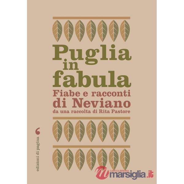 Puglia in fabula. Fiabe e racconti di Neviano da una raccolta di Rita Pastore