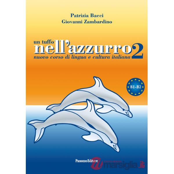 Tuffo nell'azzurro 2. Nuovo corso di lingua e cultura italiana. Con CD Audio (Un)