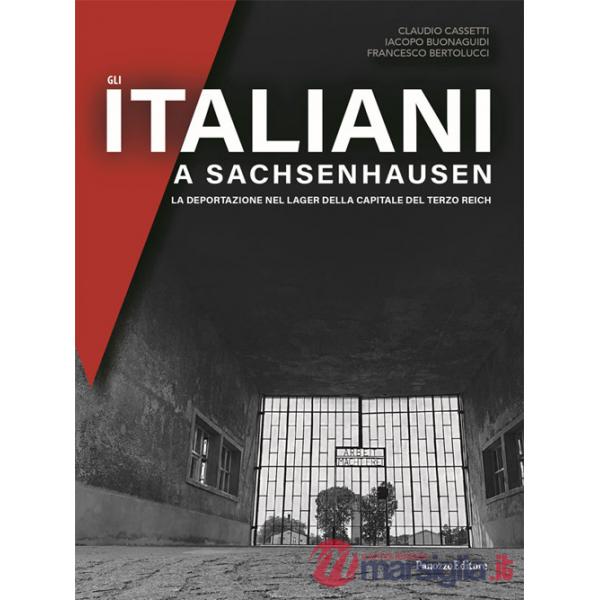 Italiani a Sachsenhausen. La deportazione nel Lager della capitale del Terzo Reich (Gli)