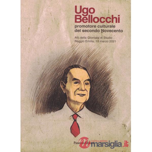 Ugo Bellocchi promotore culturale del secondo Novecento