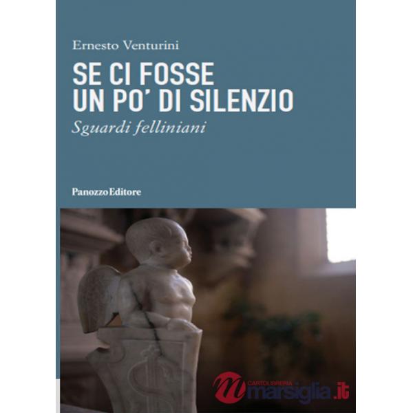 Se ci fosse un po' di silenzio. Sguardi felliniani