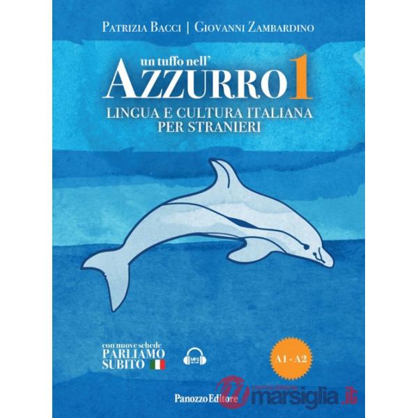 Tuffo nell'azzurro. Lingua e cultura italiana per stranieri. Con espansione online (Un). Vol. 1