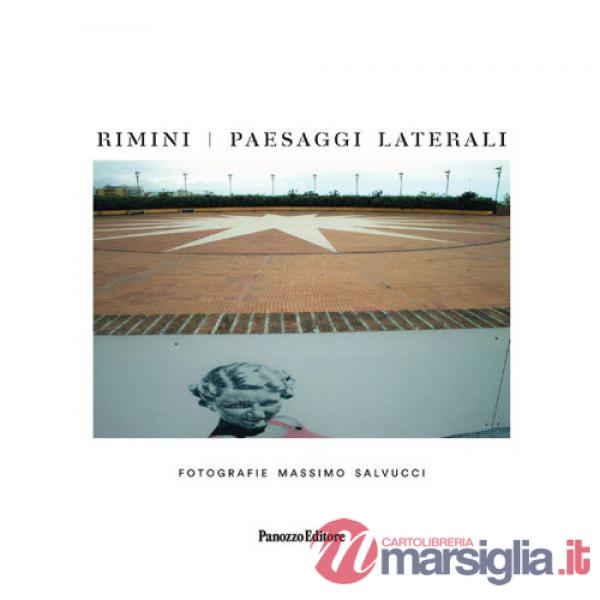 Rimini. Paesaggi laterali. Ediz. integrale