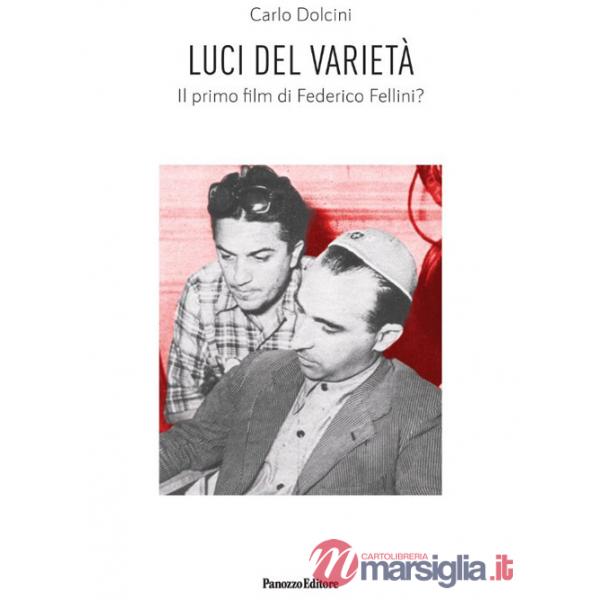 Luci del varietà. Il primo film di Federico Fellini?