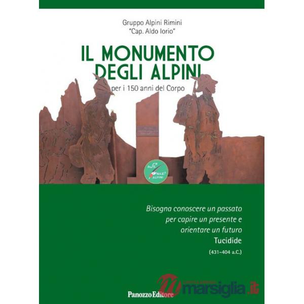 Monumento degli Alpini. per i 150 anni del corpo. Ediz. illustrata (Il)