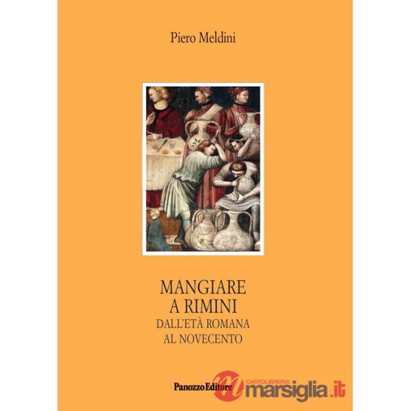 Mangiare a Rimini. Dall'età romana al Novecento