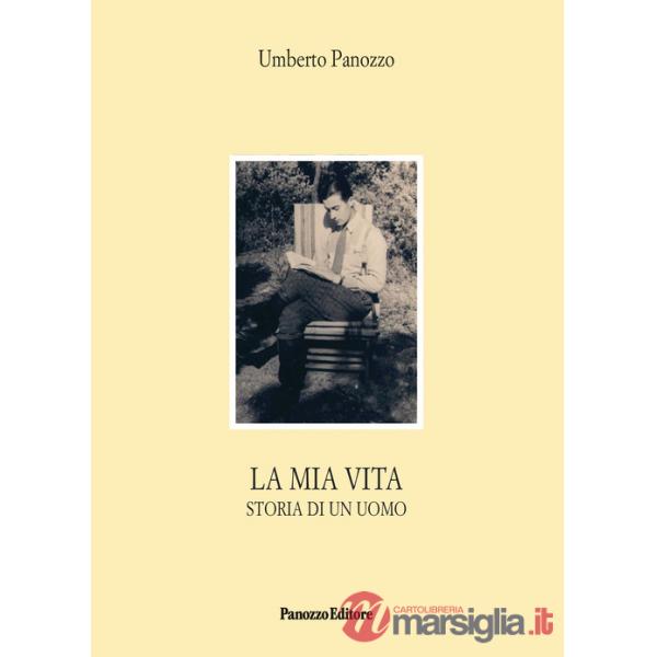 Mia vita. Storia di un uomo (La)