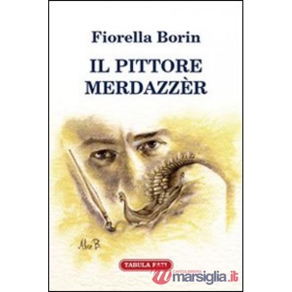 Pittore Merdazzèr (Il)