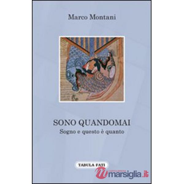 Sono quandomai. Sogno e questo è quanto