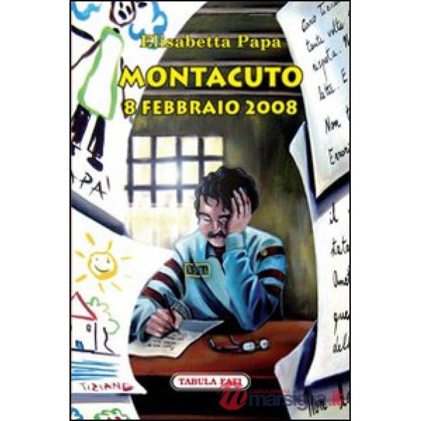 Montacuto, 8 febbraio 2008