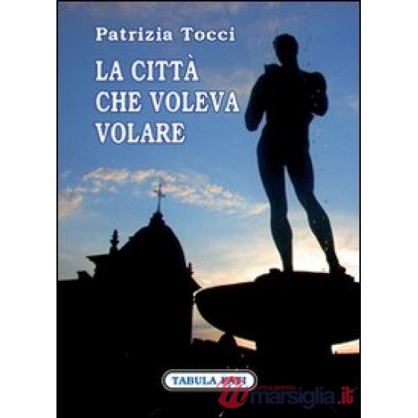 Città che voleva volare (La)