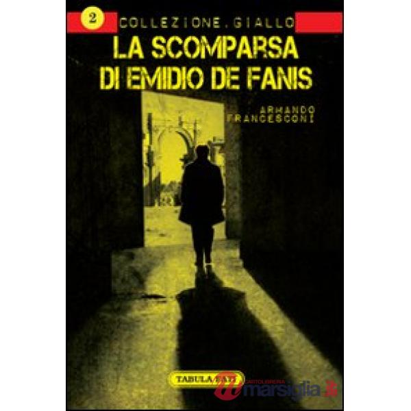 Scomparsa di Emidio De Fanis (La)