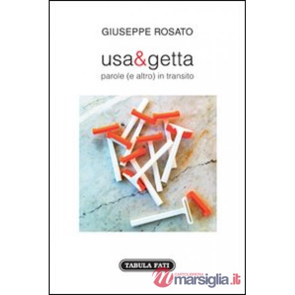 Usa e getta. Parole (e altro) in transito