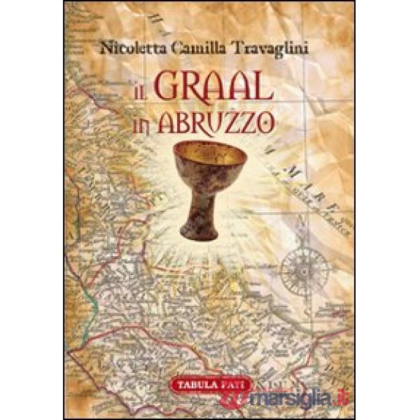 Graal in Abruzzo. La Cerca archeo-antropologica (Il)