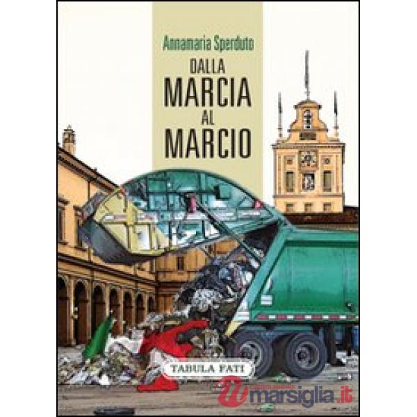 Dalla marcia al marcio