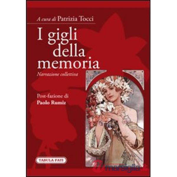 Gigli della memoria. Narrazione collettiva (I)