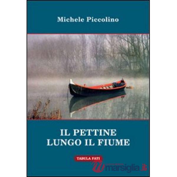 Pettine lungo il fiume e altre storie improbabili (Il)