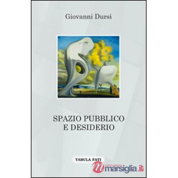 Spazio pubblico e desiderio