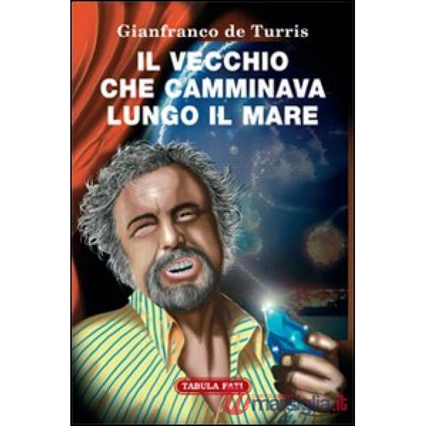Vecchio che camminava lungo il mare (Il)