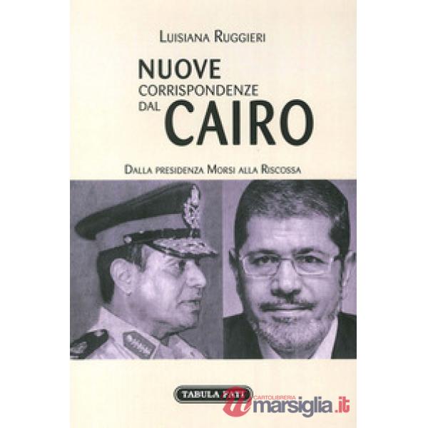 Nuove corrispondenze dal Cairo. Dalla presidenza Morsi alla riscossa