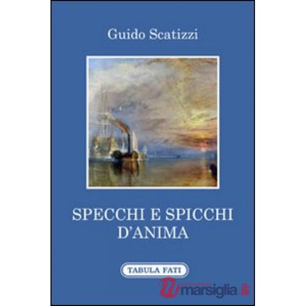 Specchi e spicchi d'anima