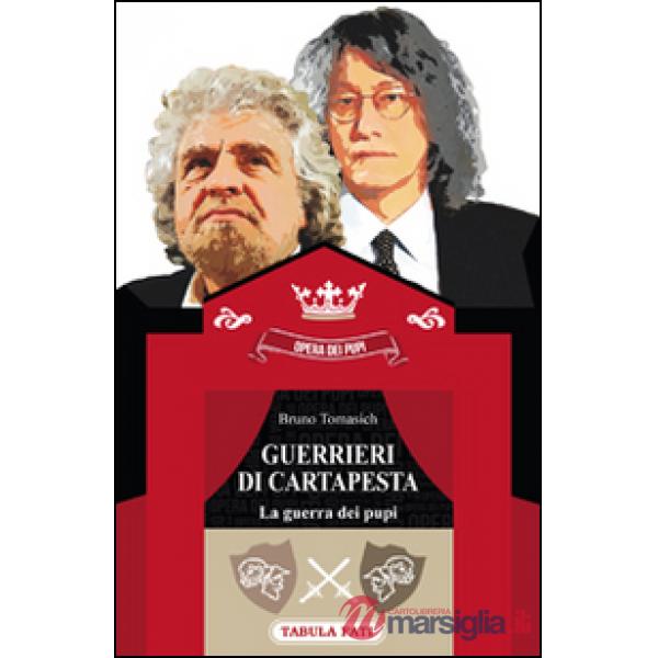 Guerrieri di cartapesta. La guerra dei pupi