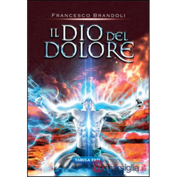 Dio del dolore (Il)