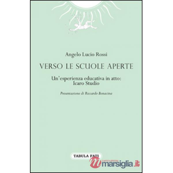 Verso le scuole aperte. Un'esperienza educativa in atto: Icaro Studio