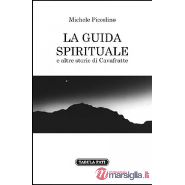 Guida spirituale e altre storie di cavafratte (La)
