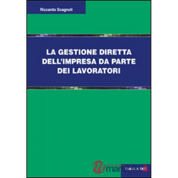 Gestione diretta dell'impresa da parte dei lavoratori (La)